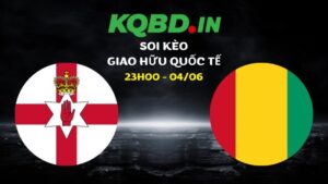 Nhận định Bắc Ireland vs Guinea ngày 04/06/2026 | Giao hữu quốc tế 31 Nhận định Bắc Ireland vs Guinea